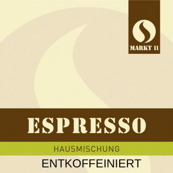 Markt 11 Kaffeerösterei Espresso entkoffeiniert Markt 11 Kaffeerösterei Espresso entkoffeiniert