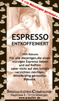 SpezCom Espresso-Robustamischung entcoffeiniert SpezCom Espresso-Robustamischung entcoffeiniert